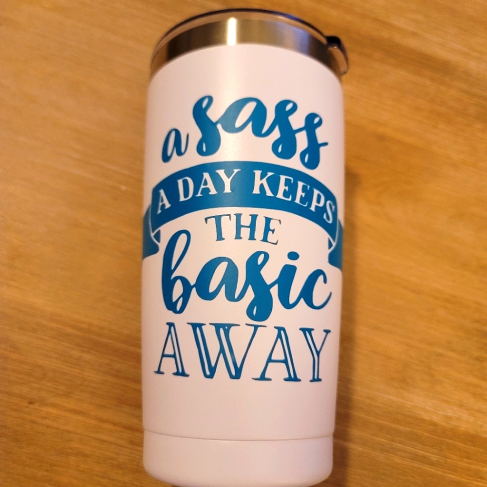 20 oz Tumbler- Handmade Sass/Basic